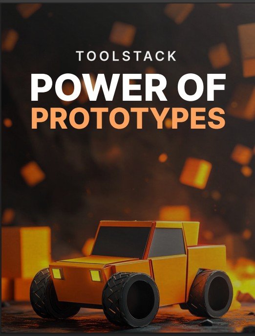The Power of Prototypes Toolstack